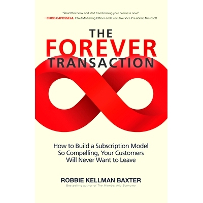 预订 The Forever Transaction:: How to Build a Subscription Model So Compelling, Your Customers Will Never Want to Leave