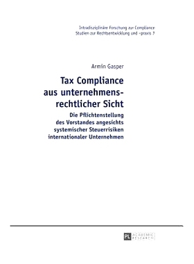 预订 Tax Compliance aus unternehmensrechtlicher Sicht: Die Pflichtenstellung des Vorstandes angesichts systemischer Steu