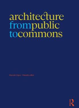 [预订]Architecture from Public to Commons 9781032394459