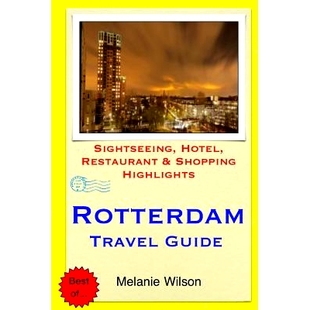Hotel Rotterdam Guide Highlights 9781505578928 预订 Restaurant Sightseeing Travel Shopping
