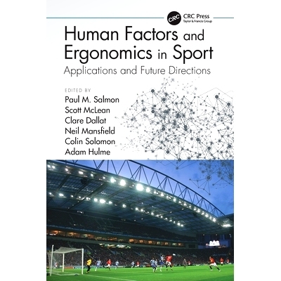 预订 Human Factors and Ergonomics in Sport: Applications and Future Directions 运动中的人为因素与人体工程学：应用与未来