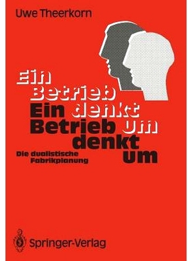 预订 Ein Betrieb denkt um: Die dualistische Fabrikplanung: 9783540532651