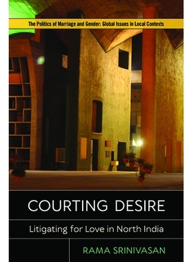 预订 Courting Desire: Litigating for Love in North India 求爱的欲望：在北印度为爱打官司: 9781978803541