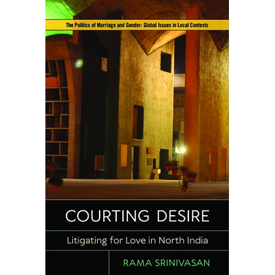 预订 Courting Desire: Litigating for Love in North India 求爱的欲望：在北印度为爱打官司: 9781978803541