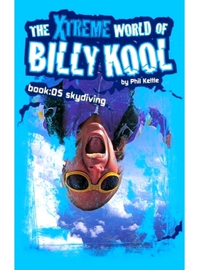 预订 The Xtreme World of Billy Kool Book 5: Skydiving: 9781865046907