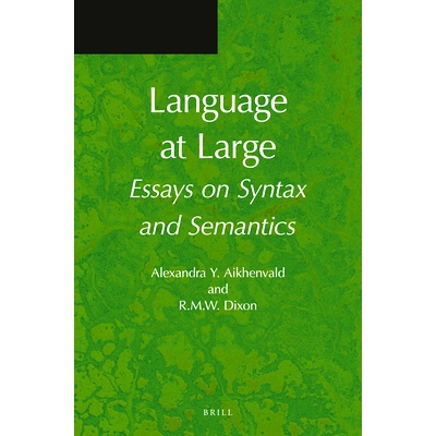 预订 Language at Large: Essays on Syntax and Semantics 一般语言：语法和语义上文集: 9789004206076