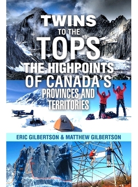 预订 Twins to the Tops The Highpoints of Canada’s Provinces and Territories: 9798823012904