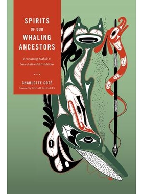 预订 Spirits of our Whaling Ancestors 我们捕鲸业祖先的灵魂（丛书）: 9780295996813
