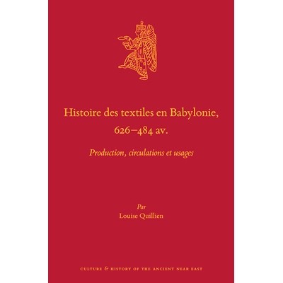 预订 Histoire des textiles en Babylonie, 626–484 av. J.-C.: Production, circulations et usages 巴比伦的纺织品史，626-48