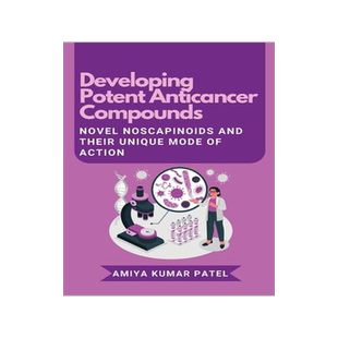 [预订]Developing Potent Anticancer Compounds: Novel Noscapinoids and Their Unique Mode of Action 9789408501296
