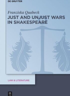 【预订】Just and Unjust Wars in Shakespeare 9783110301052