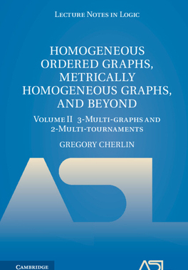 【预订】Homogeneous Ordered Graphs, Metrically Homogeneous Graphs, and Beyon 9781009229487