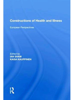 预订 Constructions of Health and Illness: European Perspectives 健康与疾病的建构：欧洲展望: 9781138619135