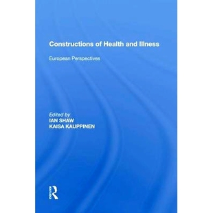 Illness Constructions Health 建构：欧洲展望 9781138619135 Perspectives 预订 European and 健康与疾病