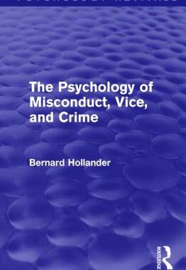 【预订】The Psychology of Misconduct, Vice, and Crime