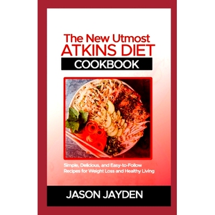 预订 The New Utmost Atkins Diet Cookbook: Sіmрlе, Dеlісіоuѕ, k