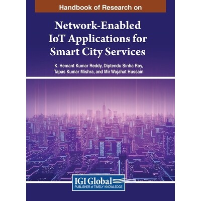 预订 Handbook of Research on Network-Enabled IoT Applications for Smart City Services 智慧城市服务的网络化物联网应用研究