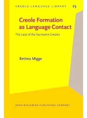 预订 Creole Formation as Language Contact. The case of the Suriname Creoles.: 9789027252470