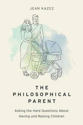 【预订】The Philosophical Parent