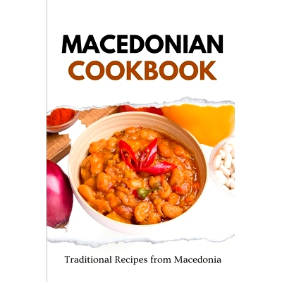 预订 Macedonian Cookbook: Traditional Recipes from Macedonia: 9798867679675