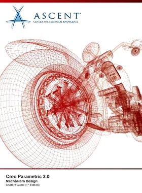 预订 Creo Parametric 3.0: Mechanism Design: 9781943184606