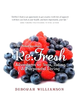 预订 Re: Fresh: Adventures in Yoga, Eating & Purposeful Living: 9781504329163