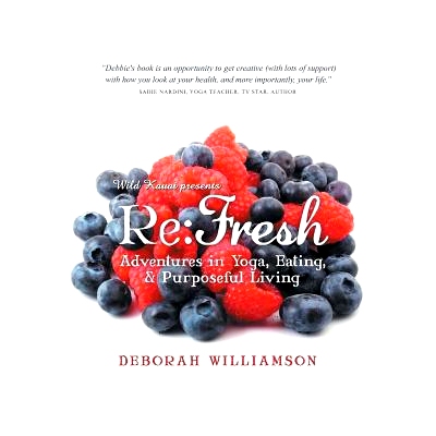 预订 Re: Fresh: Adventures in Yoga, Eating & Purposeful Living: 9781504329163