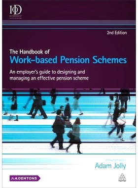预订 The Handbook of Work-based Pension Schemes: An Employer’s Guide to Designing and Managing an Effective Pension Sch