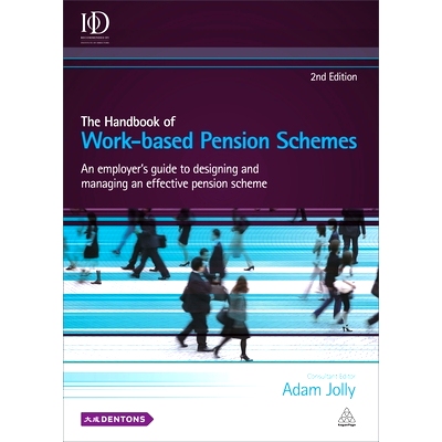 预订 The Handbook of Work-based Pension Schemes: An Employer’s Guide to Designing and Managing an Effective Pension Sch