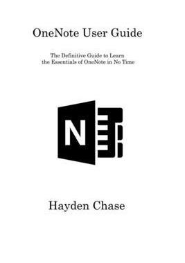 [预订]OneNote User Guide: The Definitive Guide to Learn the Essentials of OneNote in No Time 9781806315772