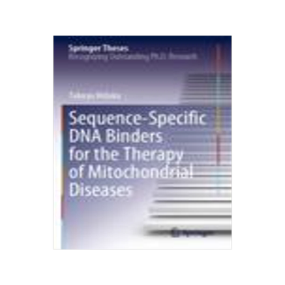 [预订]Sequence-Specific DNA Binders for the Therapy of Mitochondrial Diseases