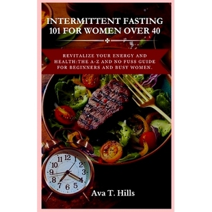 Over Energy Your Fasting guide 预订 And fuss Women 101 for and Health The Revitalize beginn Intermittent