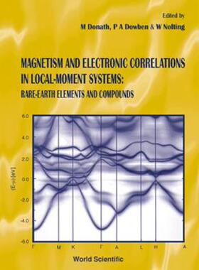 【预订】MAGNETISM AND ELECTRONIC CORRELATIONS IN LOCAL-MOMENT SYSTEMS: RARE-EARTH ELEMENTS AND COMPOUNDS