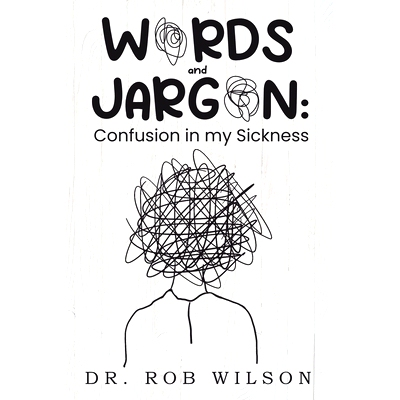 预订 WORDS and JARGON: Confusion in my Sickness: 9798218139063
