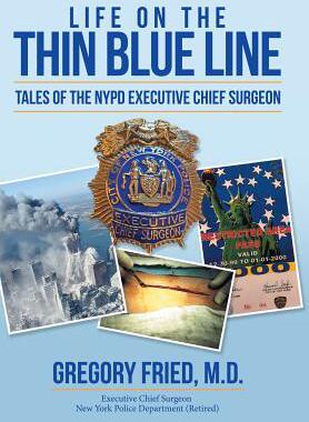 [预订]Life on the Thin Blue Line: Tales of the NYPD Executive Chief Surgeon 9781480846289