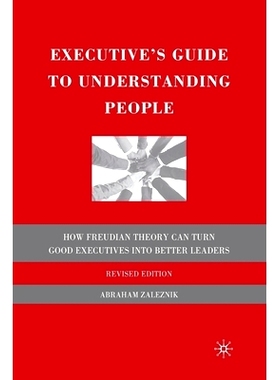 预订 The Executive’s Guide to Understanding People: How Freudian Theory Can Turn Good Executives Into Better Leaders: 9
