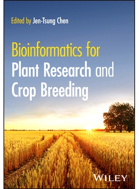 预订 Bioinformatics for Plant Research and Crop Breeding 用于植物研究和作物育种的生物信息学: 9781394209934