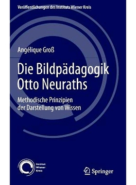 预订 Die Bildpädagogik Otto Neuraths: Methodische Prinzipien der Darstellung von Wissen: 9783319163154