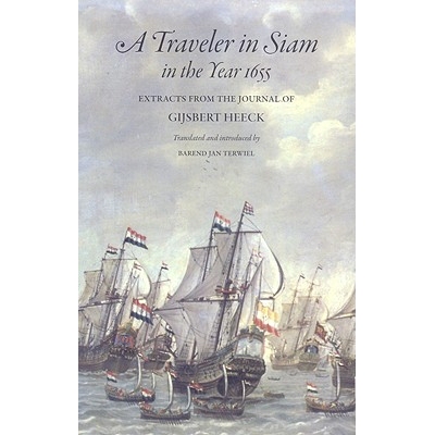 预订 A Traveler in Siam in the Year 1655: Extracts from the Journal of Gijsbert Heeck: 9789749511350