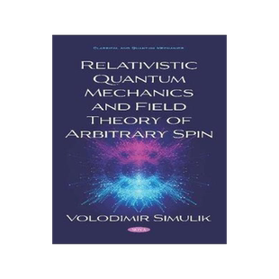 [预订]Relativistic Quantum Mechanics and Field Theory of Arbitrary Spin 9781536169874