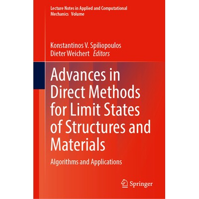 预订 Advances in Direct Methods for Limit States of Structures and Materials: Algorithms and Applications 结构与材料极限