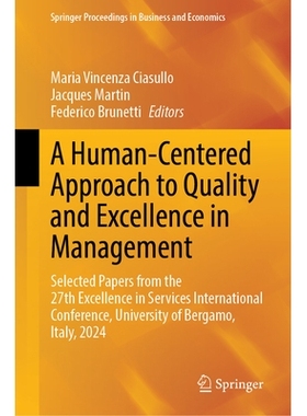 预订 A Human-Centered Approach to Quality and Excellence in Management: Selected Papers from the 27th Excellence in Serv