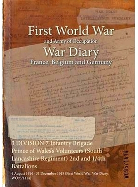 预订 3 DIVISION 7 Infantry Brigade Prince of Wales’s Volunteers (South Lancashire Regiment) 2nd and 1/4th Battalions: 4