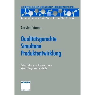 预订 Qualitätsgerechte Simultane Produktentwicklung: Entwicklung und Umsetzung eines Vorgehensmodells: 9783663058250