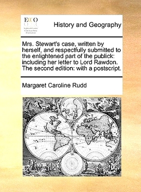 预订 Mrs. Stewart’s Case, Written by Herself, and Respectfully Submitted to the Enlightened Part of the Publick: Includ