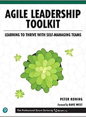 【预订】Agile Leadership Toolkit: Learning to Thrive with Self-Managing Teams