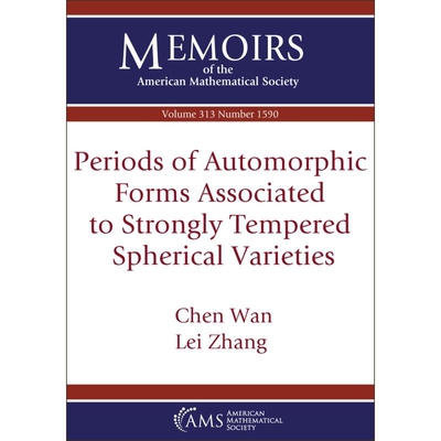 预订 Periods of Automorphic Forms Associated to Strongly Tempered Spherical Varieties 与强回火球形变种相关的自同构形式的