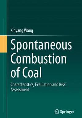 【预订】Spontaneous Combustion of Coal: Characteristics, Evaluation and Risk Assessment
