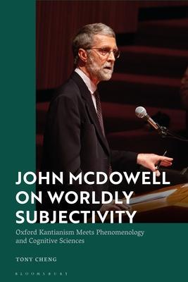 [预订]John McDowell on Worldly Subjectivity 9781350126718