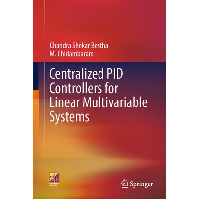 预订 Centralized PID Controllers for Linear Multivariable Systems 线性多变量系统的集中式 PID 控制器 9783032221599